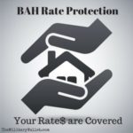 BAH Rate Protection - What You Need to Know About BAH Rate Changes