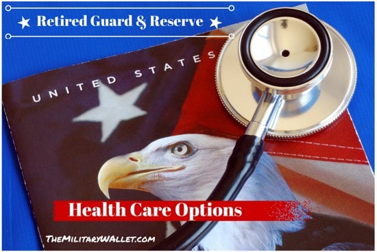 Retired Guard and Reserve Health Care Options