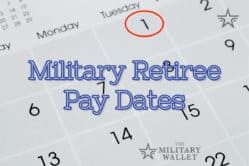 2024 Retired Military Pay Dates & Annuitant Pay Schedule
