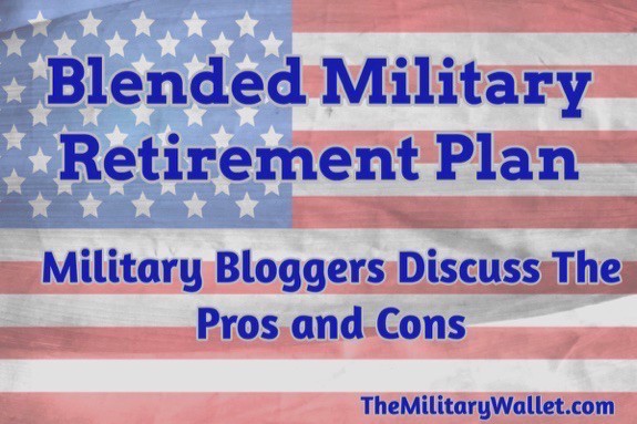 Blended Military Retirement Plan - Pros and Cons