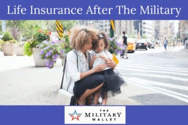 Life Insurance After The Military - What Happens To My SGLI Policy?