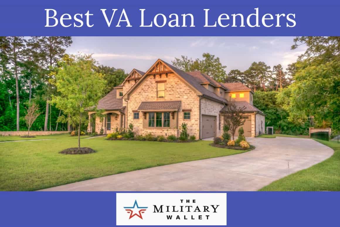 The Best VA Loan Companies and Lenders for 2021 The Military Wallet