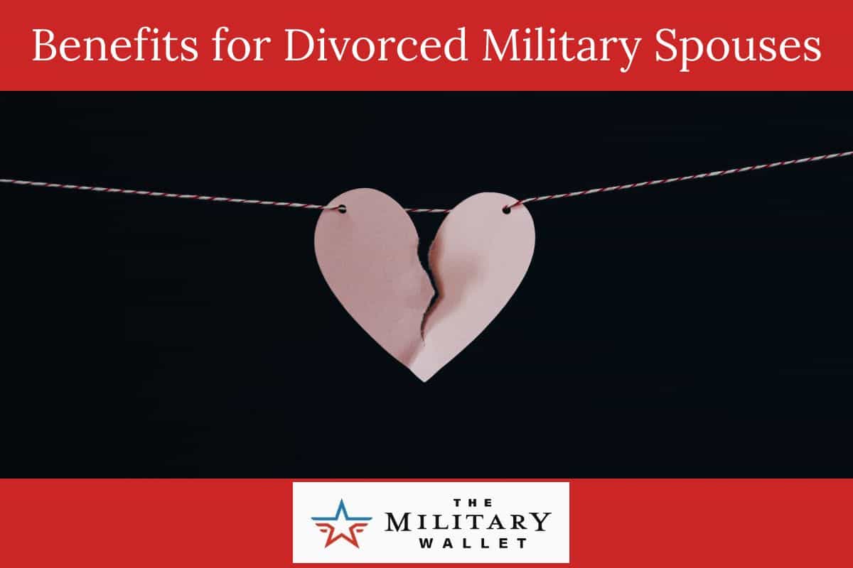 Benefits For Divorced Military Spouses The Military Wallet