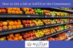 How to Get a Job at AAFES or the Commissary